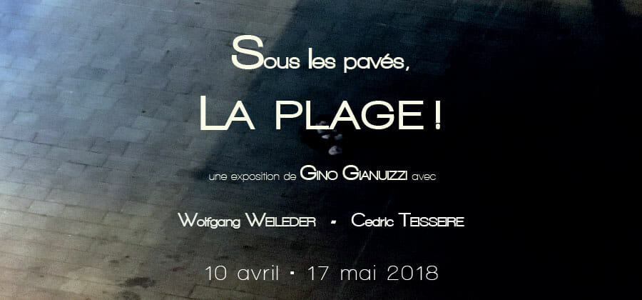 Sous les pavés, la plage exhibition