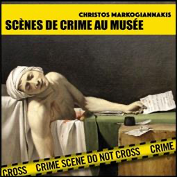 "Crime Scenes at the Museum" by Christos Markogiannakis