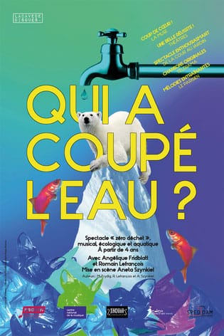 A play for kids "Qui a coupé l’eau?" (Who cut off the water?)