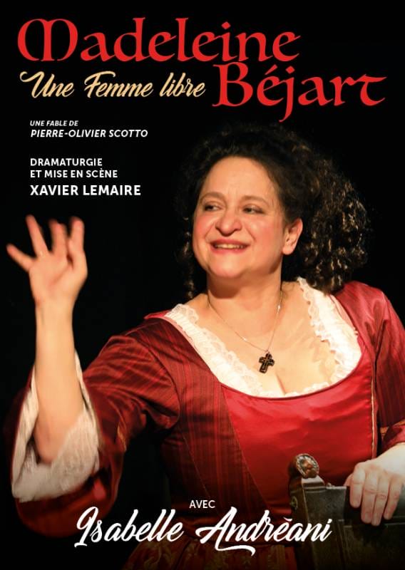 The play"Madeleine Béjart, a free woman"