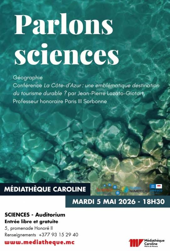 Let's Talk Science - Geography - Conference: The French Riviera: An Emblematic Sustainable Tourism Destination?