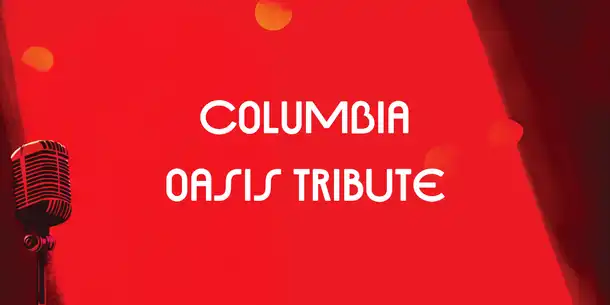 Columbia - Oasis Tribute at New Moods